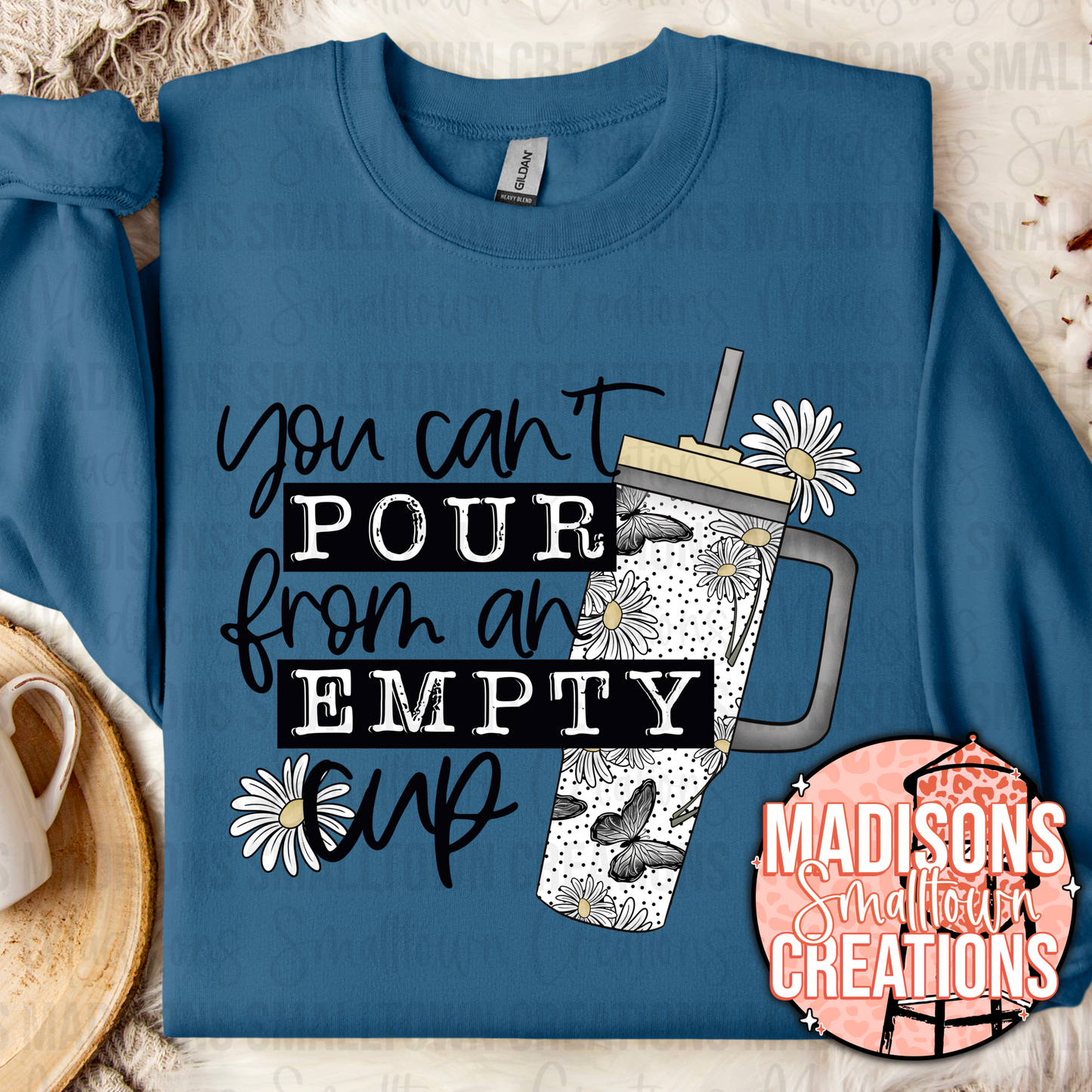 You cant pour from an empty cup Crewneck